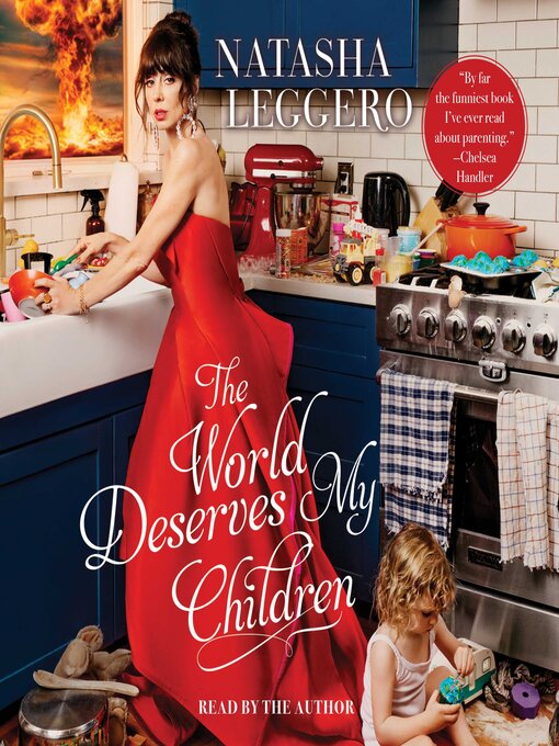 Title details for The World Deserves My Children by Natasha Leggero - Wait list